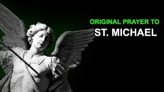 Original Prayer To St  Michael the Archangel