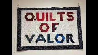 Quilts of Valor July 7 - August 27 2022