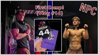 My First NPC Men&rsquo;s Physique Competition As An 18 Year Old Natural! (+ Prep-Week) (Vlog #16)