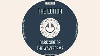 The Editor - Dark Side of The Waveforms [ESOM Records]