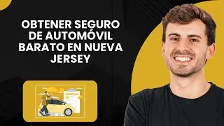 C&oacute;mo Conseguir un Seguro de Auto Barato en Nueva Jersey (2025)
