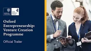 Oxford Entrepreneurship: Venture Creation Programme | Official Trailer