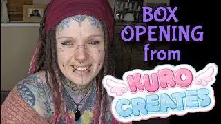 UNBOXING FROM KURO CREATES!!