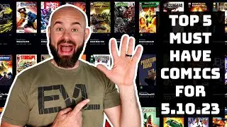 TOP 5 Must Have Comic Books for #NCBD 5/10/23 + GIVEAWAY