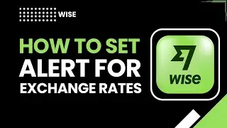 Как настроить оповещения о курсах валют в Wise | Отслеживание колебаний валютных курсов
