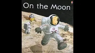 On the Moon By Anna Milbourne and Benji Davies Storybook