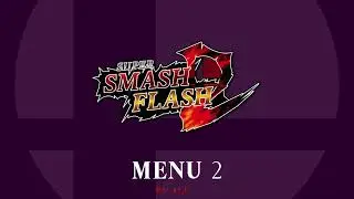 Super Smash Flash 2 - Menu 2 (Remix)