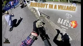 NARCOS highlights - AIRSOFT IN A VILLAGE!!!