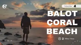 BALOT CORAL BEACH | BALOT ISLAND