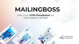 Builderall Tutorial: So sendest du UTM-Paramater an Mailingboss.