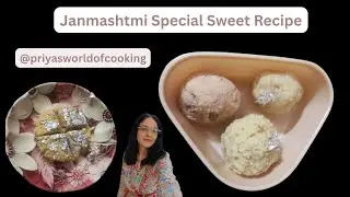Janmashtmi Special Mava and Coconut laddu and mithai #janmashtmispecial @priyasworldofcooking