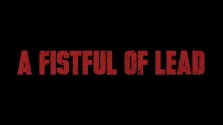 A Fistful of Lead (2021)