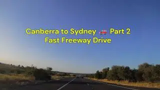Canberra to Sydney 🚗 | Fast Freeway Drive | Part 2 #RoadTrip #CanberraToSydney #LakeGeorge