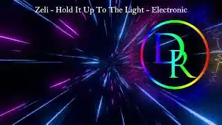Zeli - Hold It Up To The Light - Electronic