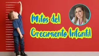 ¡QUE NO TE PASE! Mitos del crecimiento Dra Bere