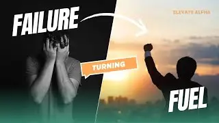 Turning Failure into Fuel @ElevateAlpha 
