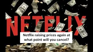 Netflix new prices rolling more cost and less features now $22.99 per month