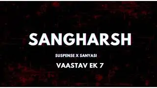 SANGHARSH | Suspense x Sanyasi || prod. by @RaheeKhanBeats New Rap song