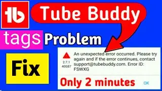 how to fix tubebuddy app search tags error | An unexpected error occurred