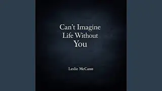Can't imagine life without you