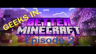 Geeks Play - Better Minecraft - Episode 2 - Greek