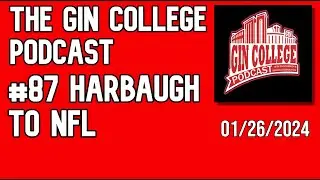 The GCP #87: HARBAUGH TO NFL - 01/25/2024
