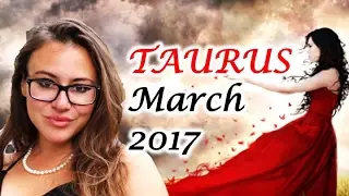 TAURUS March 2017 Horoscope. Venus Retrograde Takes  U to the PAST to Complete KARMA!