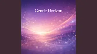 Gentle Horizon