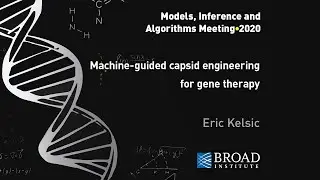 MIA: Eric Kelsic, Machine-guided capsid engineering for gene therapy; Sam Sinai, Sequence design