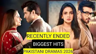 Top 10 Recently Ended Biggest Hits Pakistani Dramas 2026