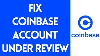 Fix Coinbase Account Under Review (2022) | Recover Coinbase Account Under Review (Quick & Easy)