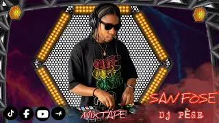 MIXTAPE SAN FÒSE By Dj PÈSE 🚀🔥 2026