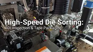 High-Speed Die Sorting: AOI Inspection & Tape Packaging