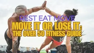 💪 Move It or Lose It: The Over 50 Fitness Guide