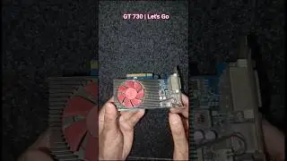 GT 730 - Older , Cheapest And Well-known GPU ❤️