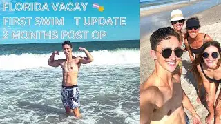 Florida Trip, First Swim, T & Top Surgery Update