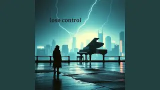 lose control