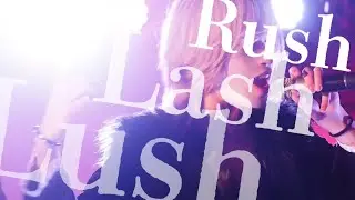 Rush Lash Lush / Central&times;Vanity (Official Lyric Video)