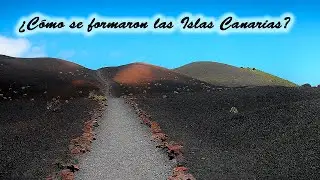 ¿Cómo se formaron las Islas Canarias? Historia geológica del archipiélago y actividad volcánica