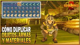 👌 C&oacute;mo DUPLICAR MATERIALES ARMAS Y OBJETOS | GROUNDED 2