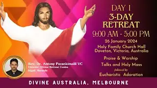 DAY 1, 3-Day Retreat at Doveton | Fr. Antony Parankimalil VC | DIVINE AUSTRALIA
