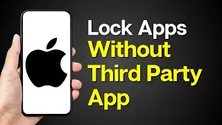 How to Lock Apps on iPhone Without Third Party App