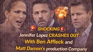 SHOCKING🚨: Jennifer Lopez CRASHES OUT With Ben Affleck and Matt Damon&rsquo;s production Company