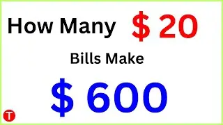 How many 20 dollar bills make $600?