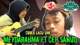 🔴 COVER LAGU UMI..‼️ MEYDARAHMA FT CEP SANUD..😊🥰 SUARANYA BIKIN ADEUM😊 #cepsanud