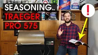 How to Season the Traeger Pro 575