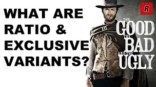 What Are Ratio Variants? | Where Can I Buy Variants? | Comic Books | Comic Collecting