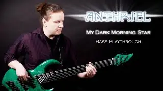 Anthriel - My Dark Morning Star (Bass Playthrough)