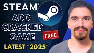 How to Add Cracked Games to Steam [2025]