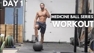 Medicine Ball Training  Series: Day 1 | Full Body Medicine Ball Workout | Build Muscle & Endurance!